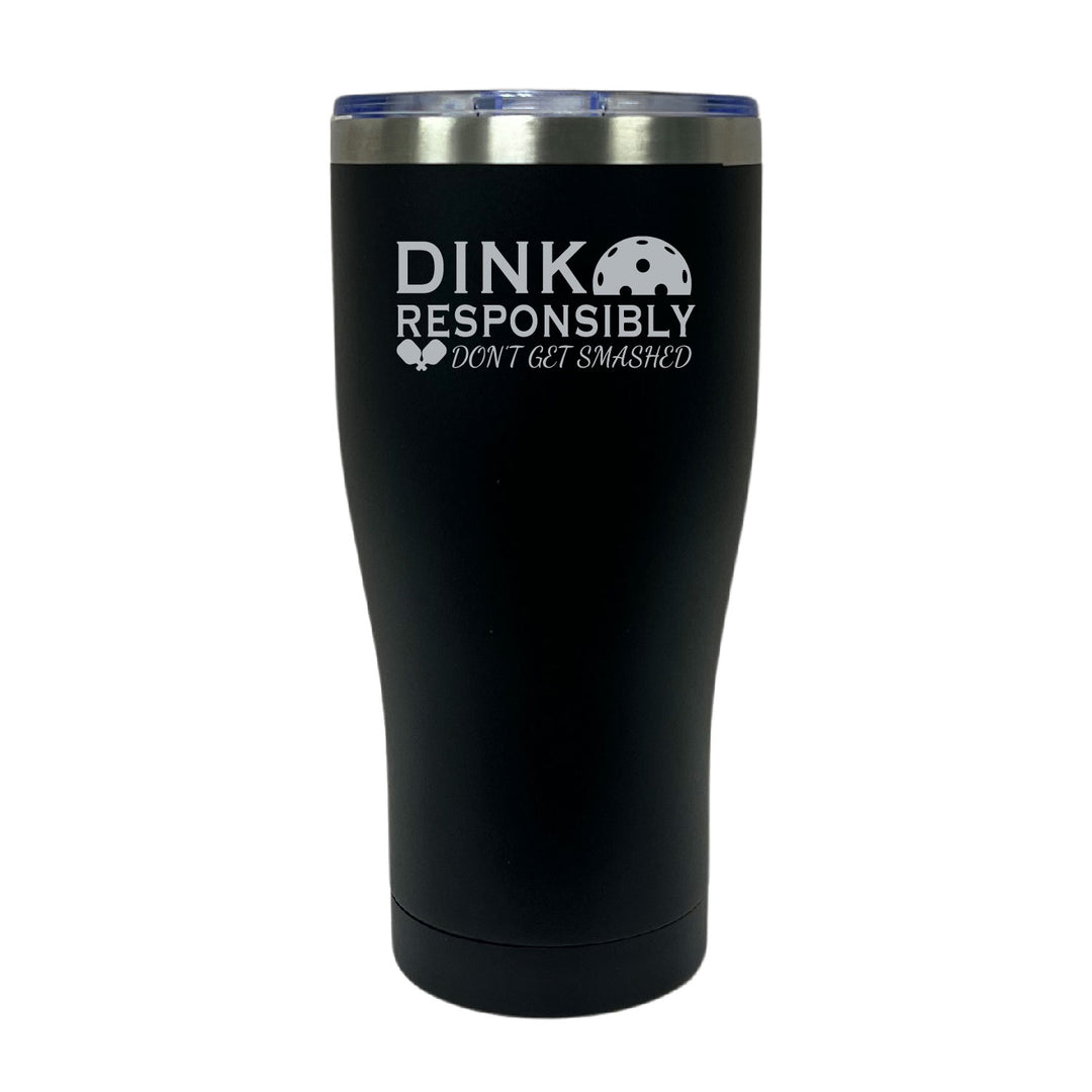 Dink Responsibly | Tumblers